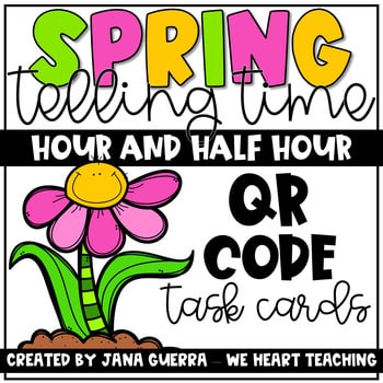 Spring Telling Time QR Scavenger Hunt: Hour and Half-Hour